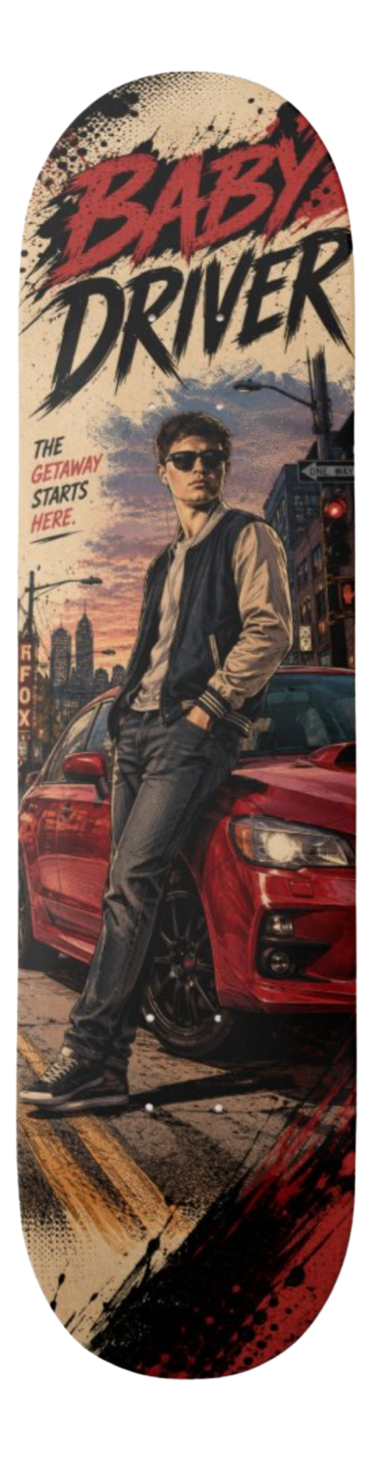 Baby Driver Getaway Starts Here — Skateboard Deck